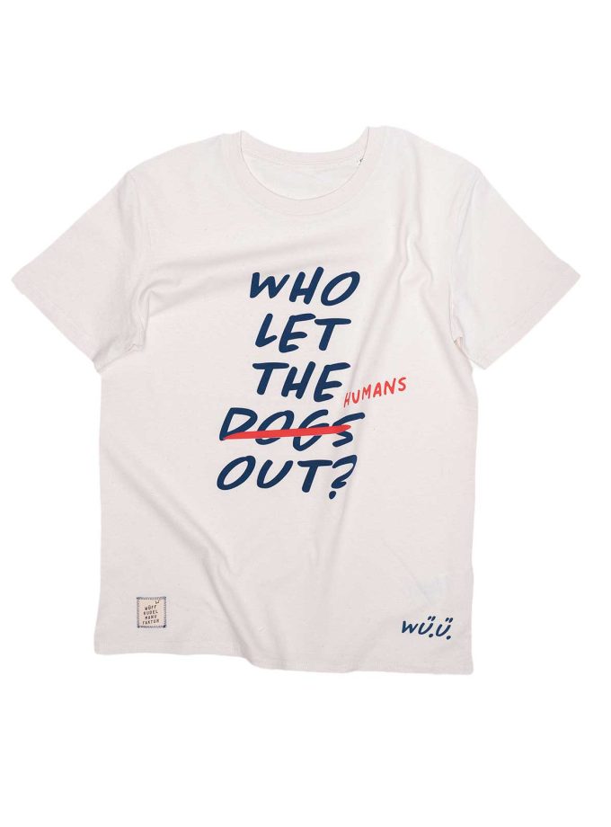 T-Shirt Who Let The Humans Out